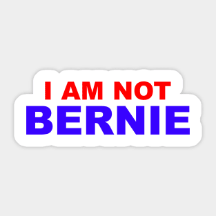 I Am Not Bernie Sticker